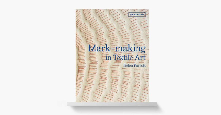 Mark-Making in Textile Art