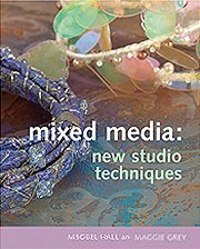 Maggie Grey - Mixed Media New Studio Techniques