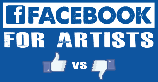 Facebook for artists: Advantages and disadvantages