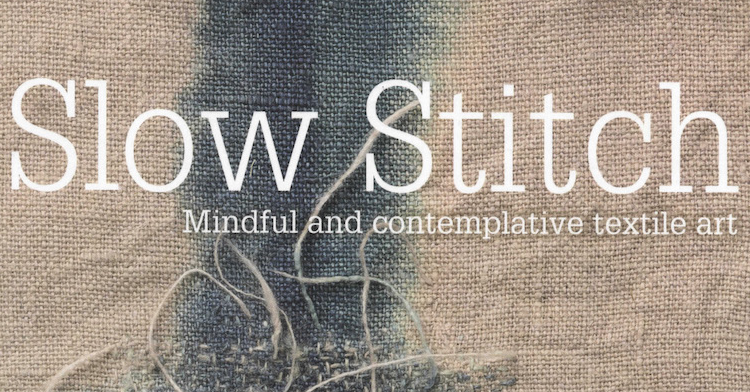 Book review: Slow Stitch 2015 by Claire Wellesley-Smith