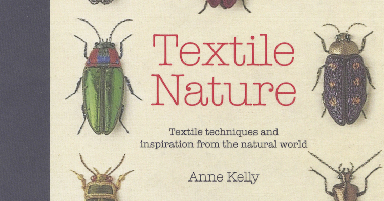 Book review: Textile Nature 2016 by Anne Kelly