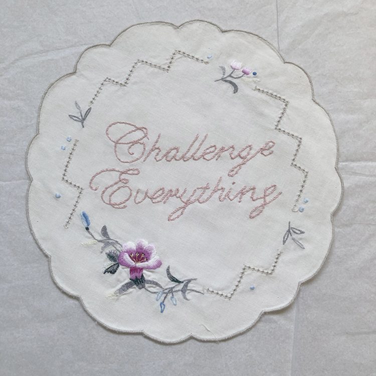  Vanessa Marr, Challenge everything, 2018. Hand embroidery. Cotton cloth.